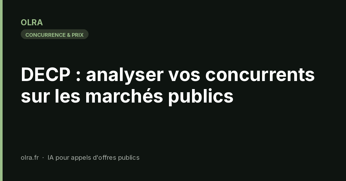 Decp DECP : analyser vos concurrents sur les marchés publics